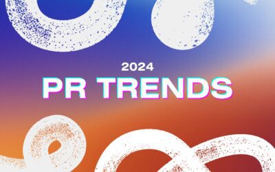 5 PR Tips and Trends You Can Expect to See in 2024